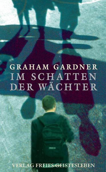 Produktbild Im Schatten der Wächter (Deutsch, Graham Gardner, 2004)