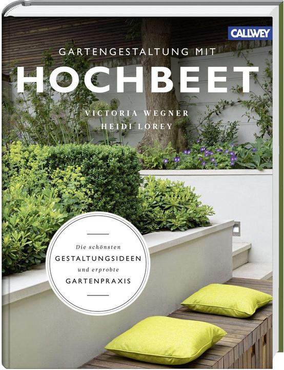 Gartengestaltung mit Hochbeet (Deutsch, Heidi Lorey, 2016)