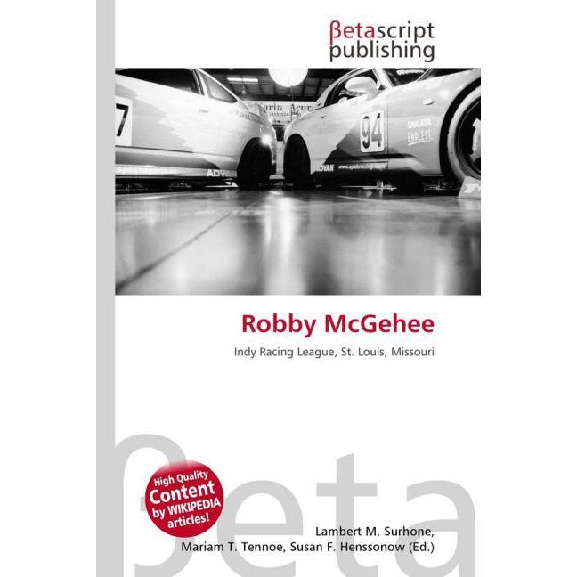 Robby McGehee, Ratgeber von Lambert M. Surhone, Miriam T. Timpledon, Susan F. Marseken