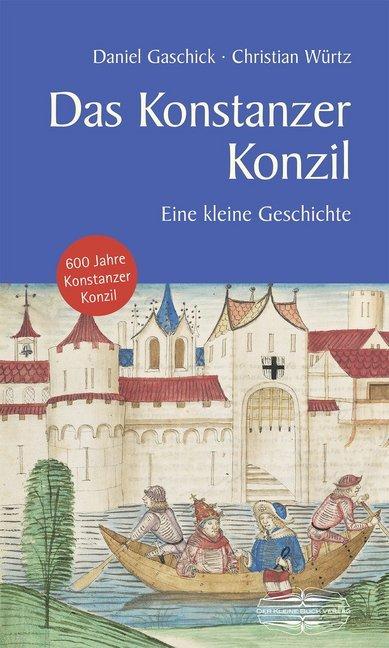 Produktbild Das Konstanzer Konzil (Deutsch, Christian, Gaschick Wrtz, 2014)