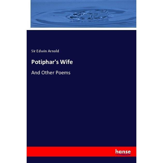 Potiphar's Wife, Fachbücher von Edwin Arnold