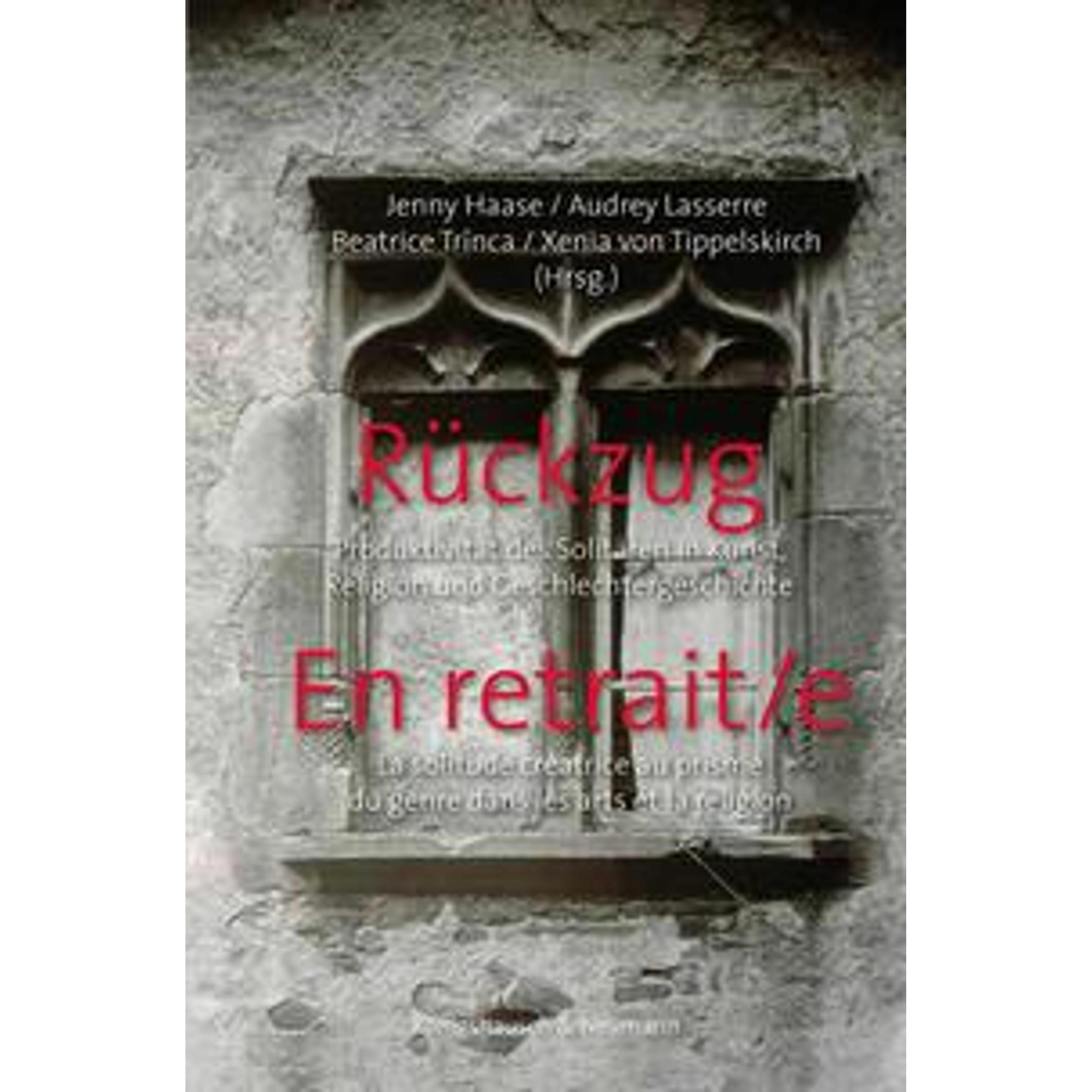 Rückzug. En retrait/e, Fachbücher von Xenia von Tippelskirch, Beatrice Trînca, Jenny Haase, Sophie Houdard