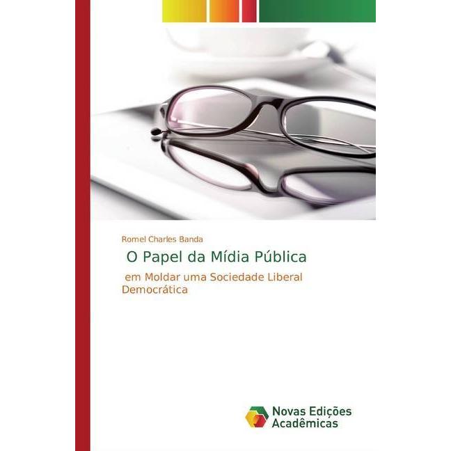 O Papel da Mídia Pública, Fachbücher von Romel Charles Banda