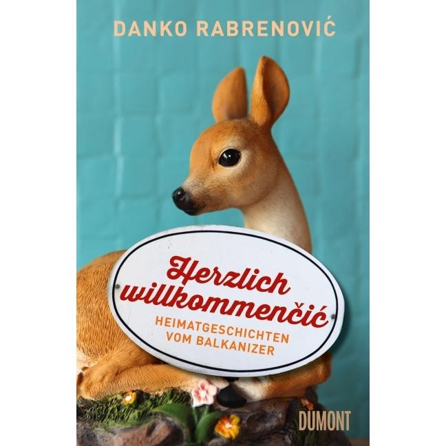 Herzlich Willkommeni, Belletristik von Danko Rabrenovic