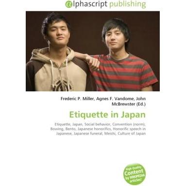 Etiquette in Japan, Fachbücher von Agnes F. Vandome, Frederic P. Miller, John McBrewster