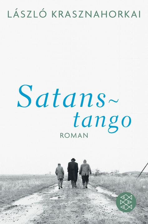 Satanstango (Deutsch, László Krasznahorkai, 2010)