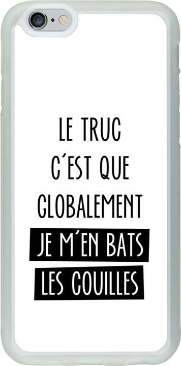 Produktbild PhoneLook Hülle Silikon transparent Le truc globalement bats les couilles (Apple iPhone 6)