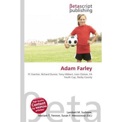 Adam Farley, Ratgeber von Lambert M. Surhone, Miriam T. Timpledon, Susan F. Marseken