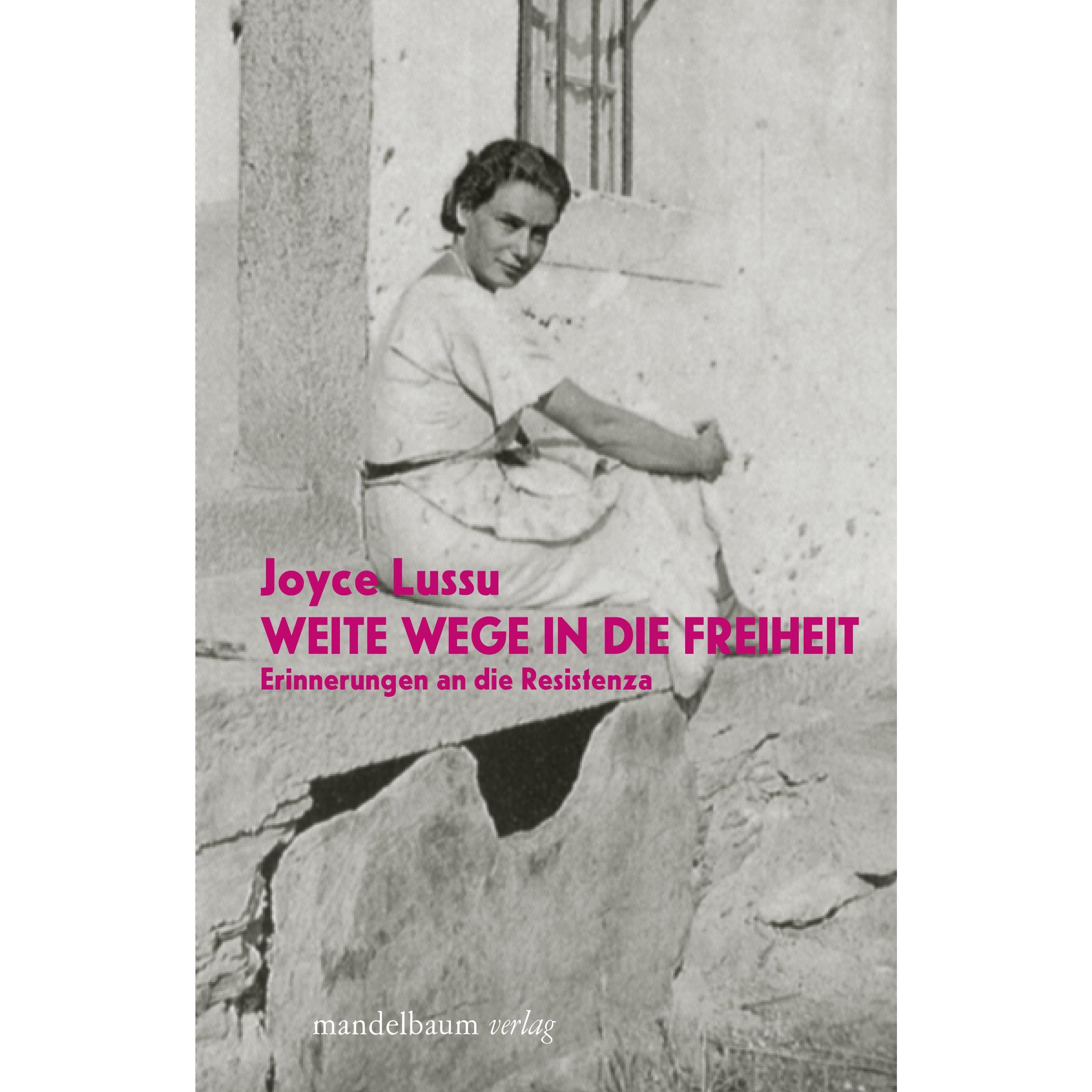 Weite Wege in die Freiheit, Fachbücher von Joyce Lussu