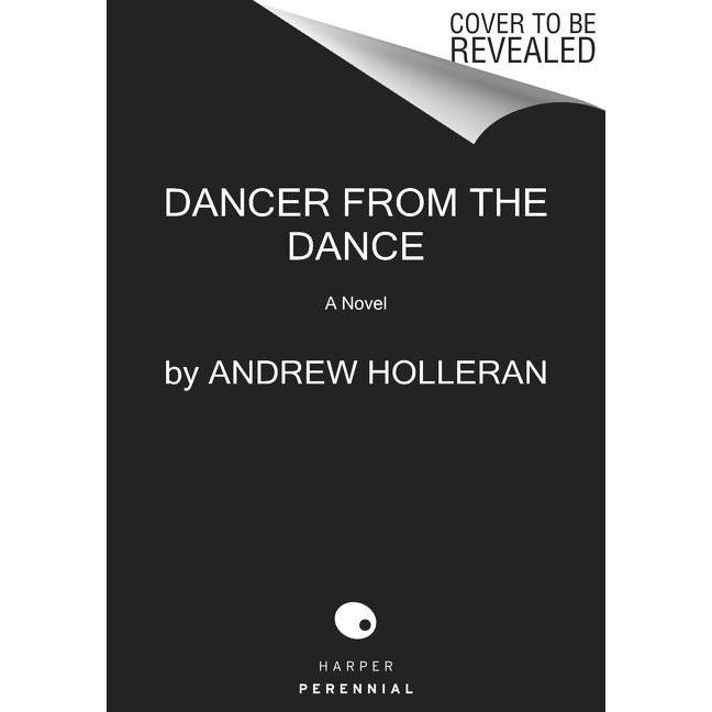 Holleran:Dancer from the Dance, Belletristik von Andrew Holleran, Garth Richard Greenwell