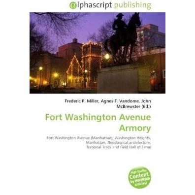 Fort Washington Avenue Armory, Fachbücher von John McBrewster, Agnes F. Vandome, Frederic P. Miller