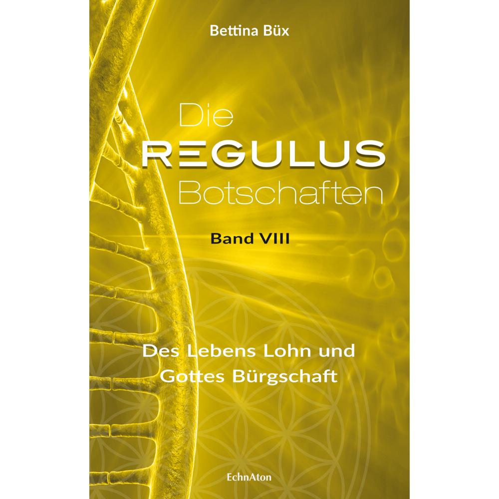 Die Regulus-Botschaften, Fachbücher von Bettina Büx