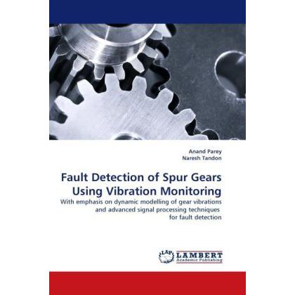 Fault Detection of Spur Gears Using Vibration Monitoring, Fachbücher von Anand Parey, Naresh Tandon