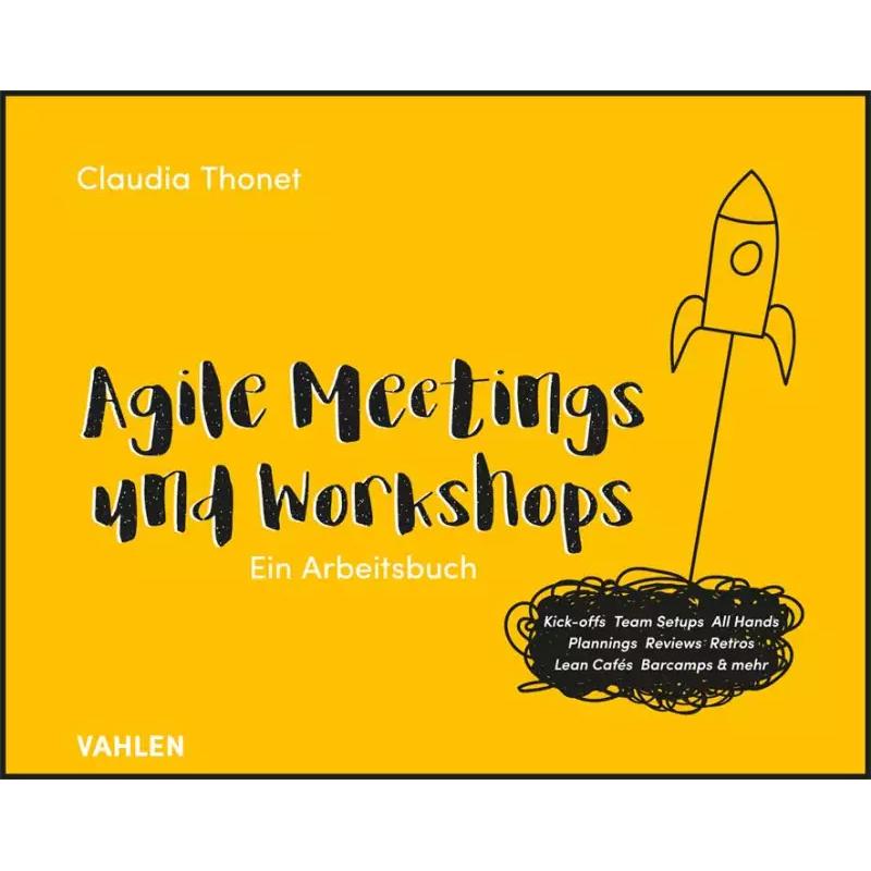 Agile Meetings und Workshops, Fachbücher von Claudia Thonet
