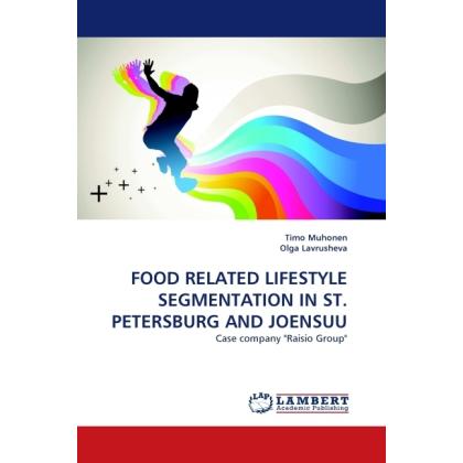 Food Related Lifestyle Segmentation In St. Petersburg And Joensuu, Fachbücher