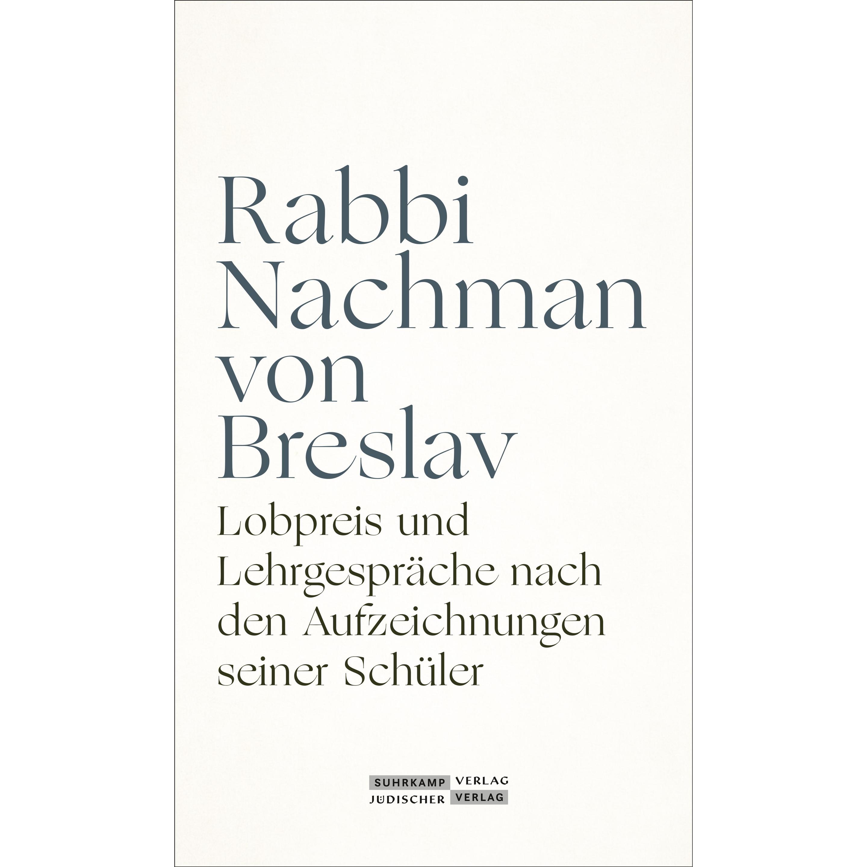 Lobpreis und Lehrgespräche nach den Aufzeichnungen seiner Schüler, Fachbücher von Rabbi Nachman von Breslav