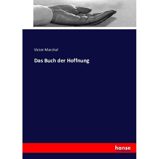 Das Buch der Hoffnung, Fachbücher von Victor Marchal