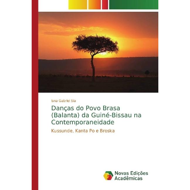 Danças do Povo Brasa (Balanta) da Guiné-Bissau na Contemporaneidade, Fachbücher von Isna Gabriel Sia