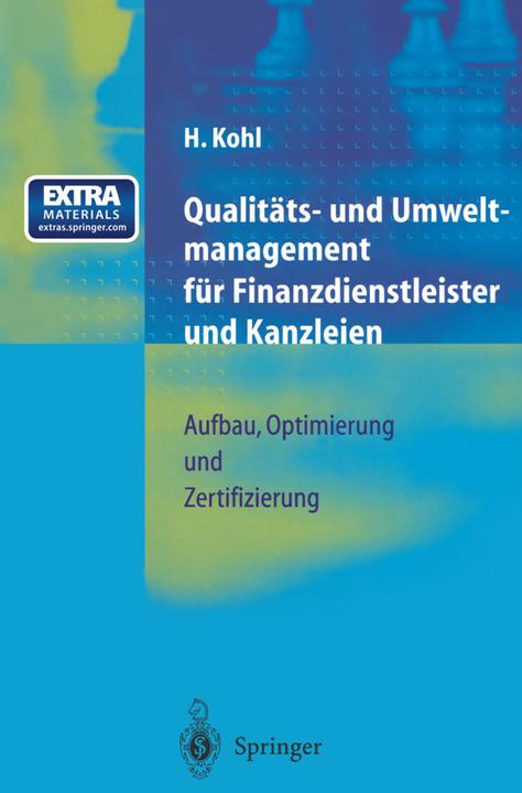 Produktbild Qualitäts- und Umweltmanagement für Finanzdienstleister und Kanzleien (Deutsch, Herfried Kohl, 2014)