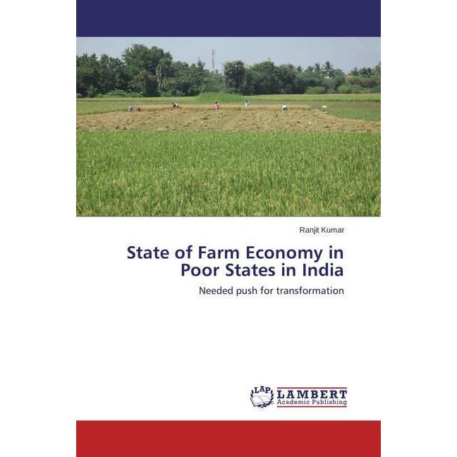 State of Farm Economy in Poor States in India, Fachbücher von Ranjit Kumar