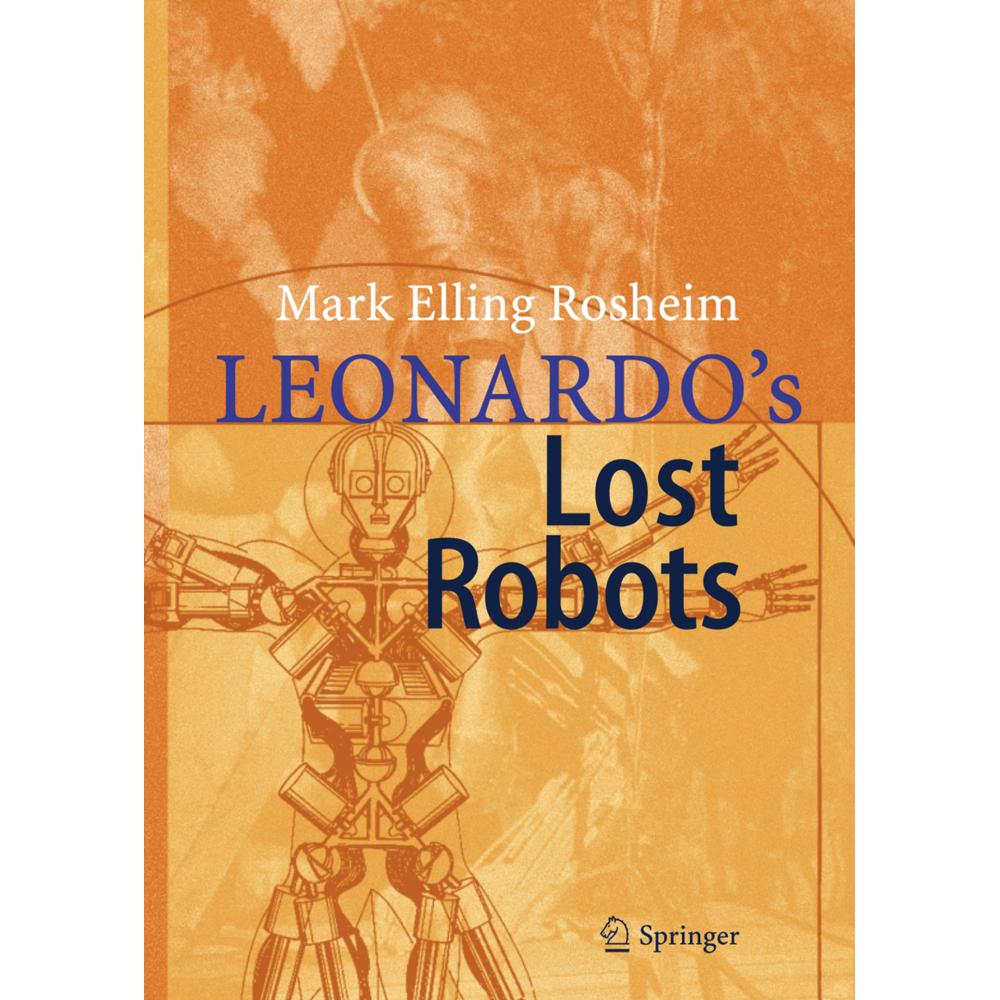 Leonardo's Lost Robots, Fachbücher von Mark Rosheim