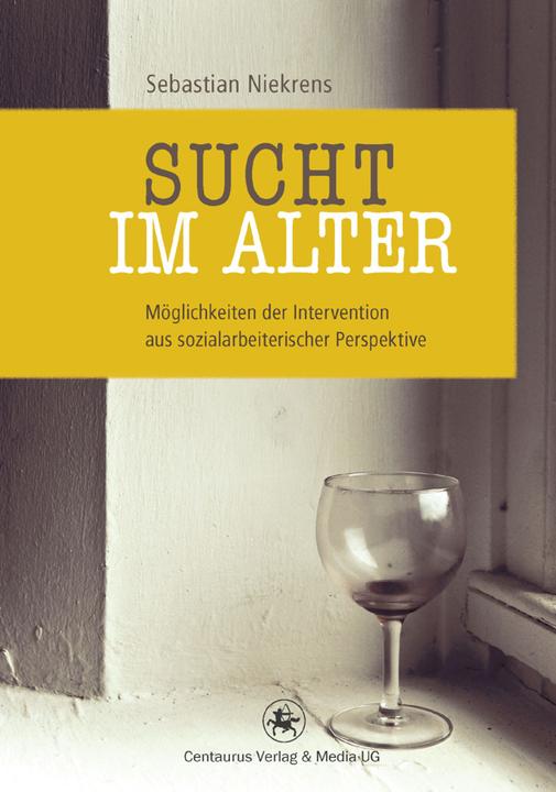 Produktbild Sucht im Alter (Deutsch, Sebastian Niekrens, 2015)