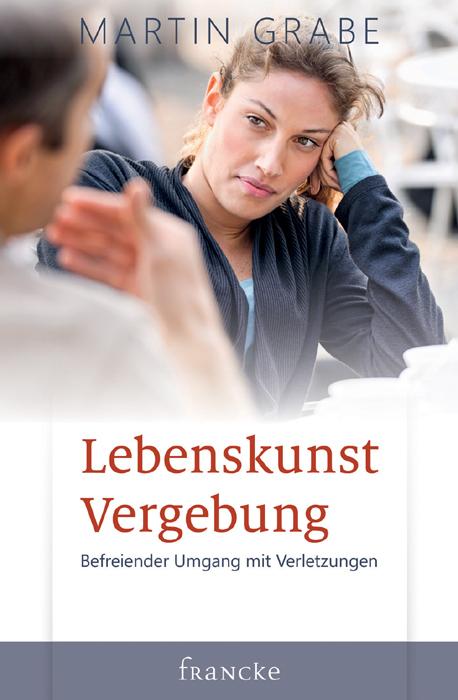 Produktbild Lebenskunst Vergebung (Deutsch, Martin Grabe, 2012)
