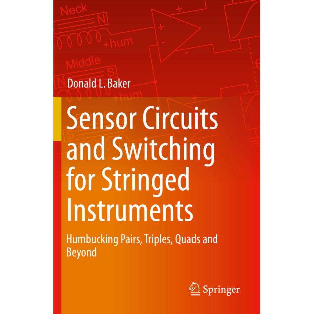 Sensor Circuits and Switching for Stringed Instruments, Fachbücher von Donald L. Baker