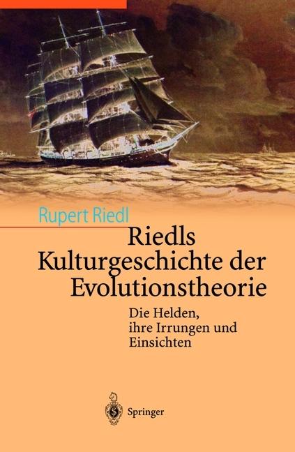 Produktbild Riedls Kulturgeschichte der Evolutionstheorie (Deutsch, Rupert Riedl, 2012)