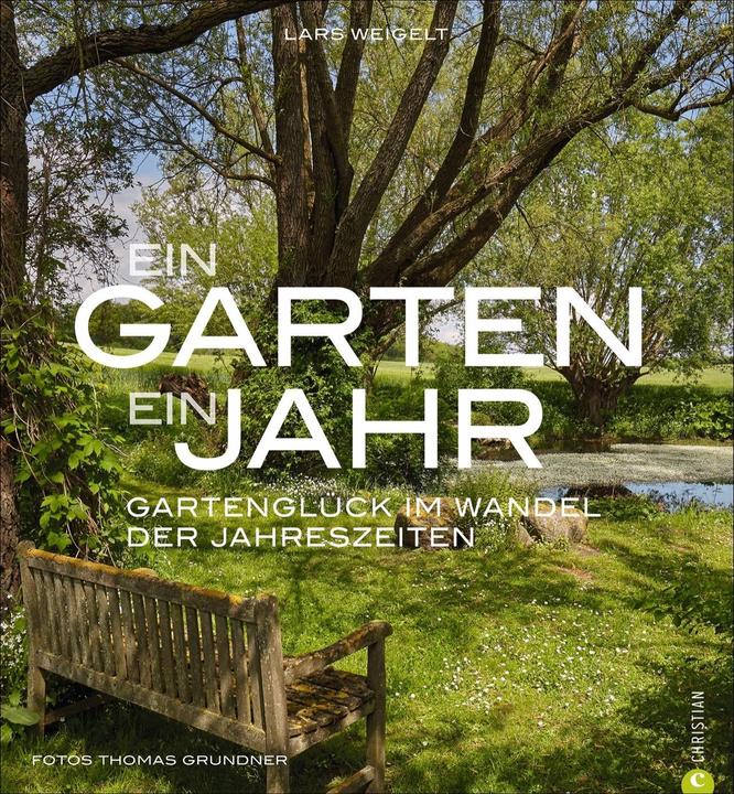 Produktbild Ein Garten, ein Jahr (Deutsch, Lars Weigelt, Thomas Grundner, 2016)