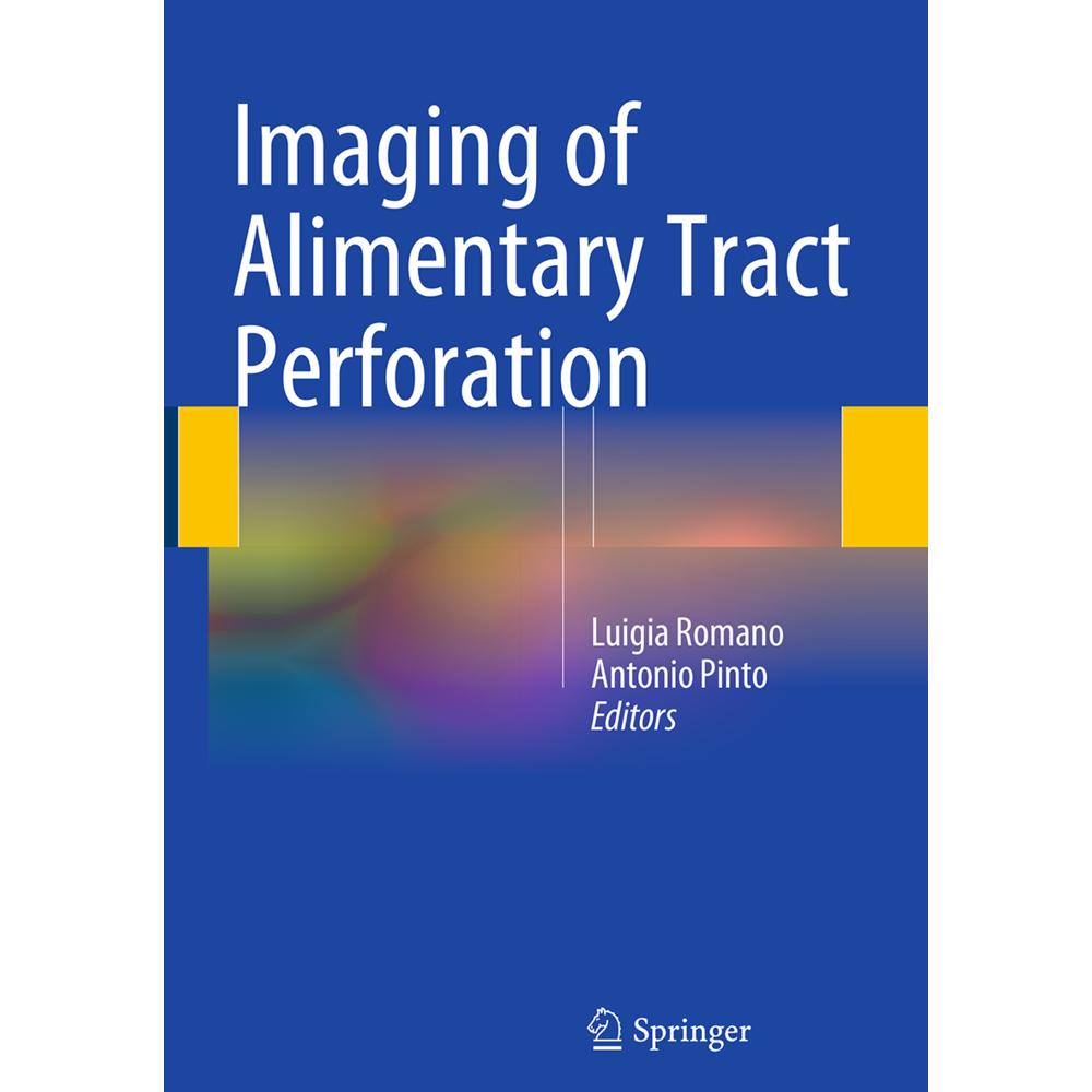Imaging of Alimentary Tract Perforation, Fachbücher von Luigia Romano, Antonio Pinto