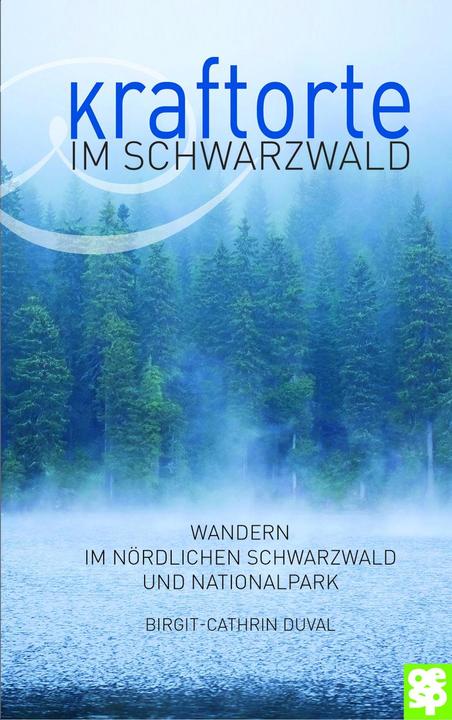 Produktbild Kraftorte im Schwarzwald (Deutsch, Birgit-Cathrin Duval, 2018)