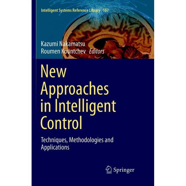 New Approaches in Intelligent Control, Fachbücher von Roumen Kountchev, Kazumi Nakamatsu