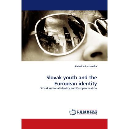 Slovak youth and the European identity, Fachbücher von Katarina Ludrovska