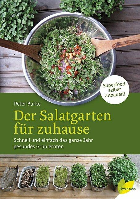 Produktbild Der Salatgarten für zuhause (Deutsch, Peter Burke, 2016)