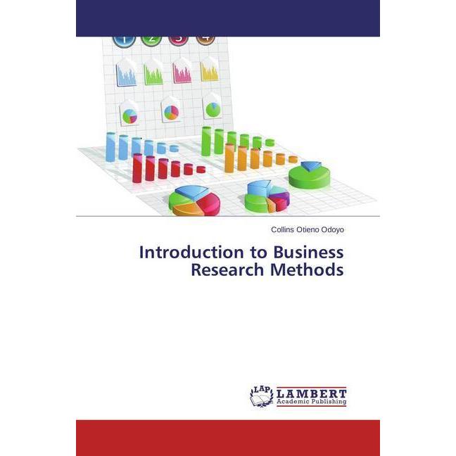 Introduction to Business Research Methods, Fachbücher von Collins Otieno Odoyo