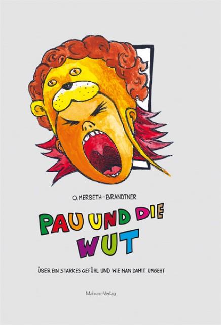 Produktbild Pau und die Wut (Deutsch, Olliver Merbeth-Brandtner, 2017)