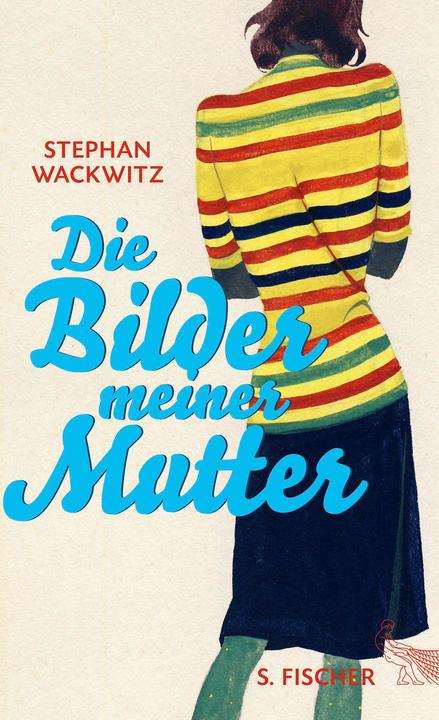 Produktbild Die Bilder meiner Mutter (Deutsch, Stephan Wackwitz, 2015)