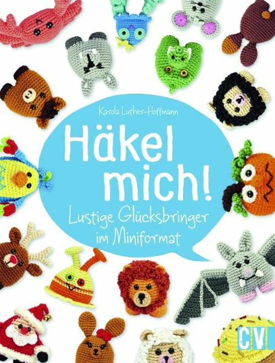 Produktbild Häkel mich! (Deutsch, Karola Luther-Hoffmann, 2023)