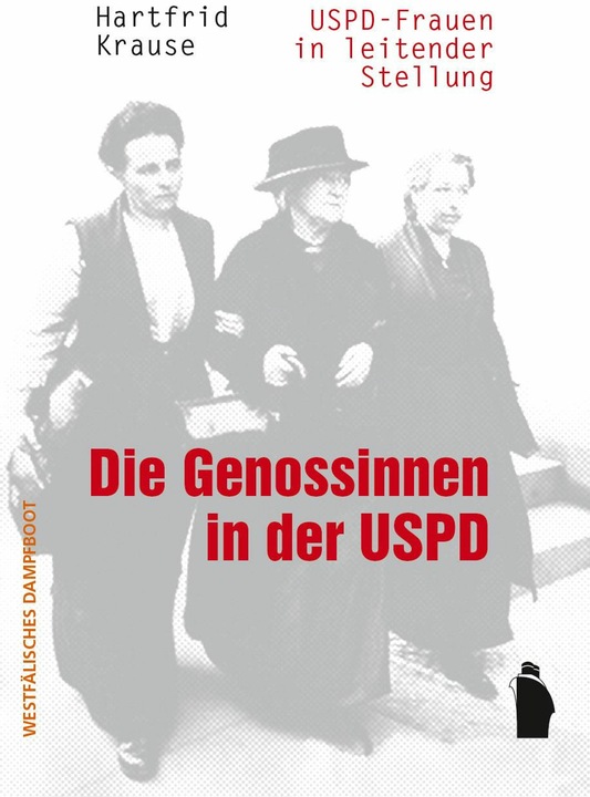 Produktbild Die Genossinnen in der USPD (Krause, Hartfrid, Deutsch)
