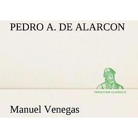Manuel Venegas, Belletristik von Pedro A. de Alarcon