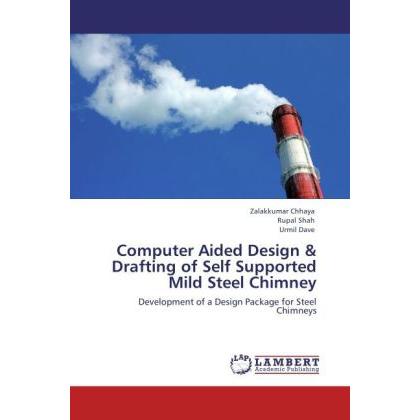 Thumbnail - Computer Aided Design & Drafting of Self Supported Mild Steel Chimney, Fachbücher von Rupal Shah, Urmil Dave, Zalakkumar...