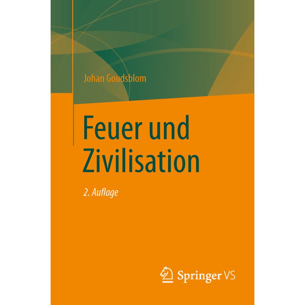 Feuer und Zivilisation, Fachbücher von Johan Goudsblom