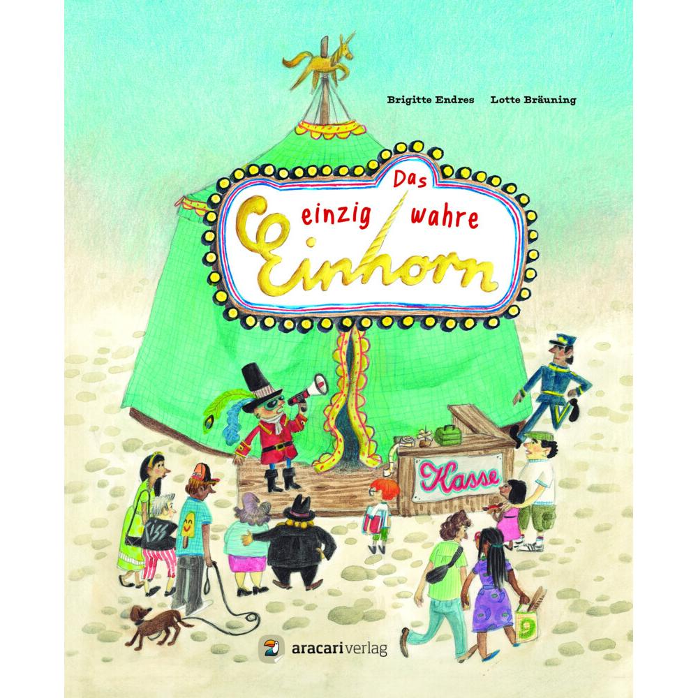 Das einzig wahre Einhorn, Kinderbücher von Lotte Bräuning, Brigitte Endres