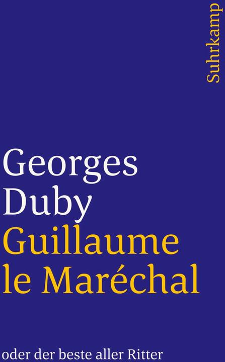 Produktbild Guillaume le Maréchal oder der beste aller Ritter (Deutsch, Georges Duby, 1997)