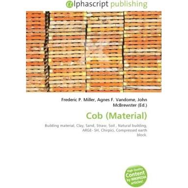 Cob (Material), Fachbücher von Frederic P. Miller, John McBrewster, Agnes F. Vandome