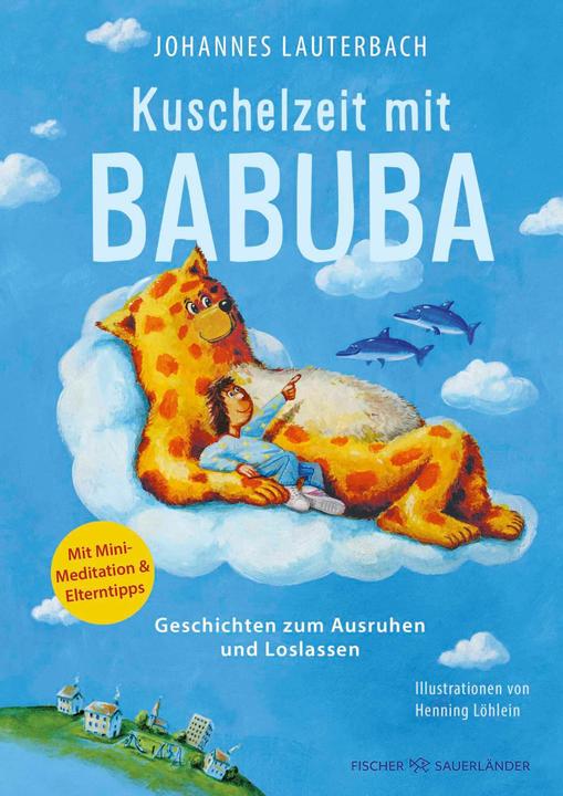 Produktbild Kuschelzeit mit Babuba. Geschichten zum Ausruhen und Loslassen (Deutsch, Johannes Lauterbach, 2024)