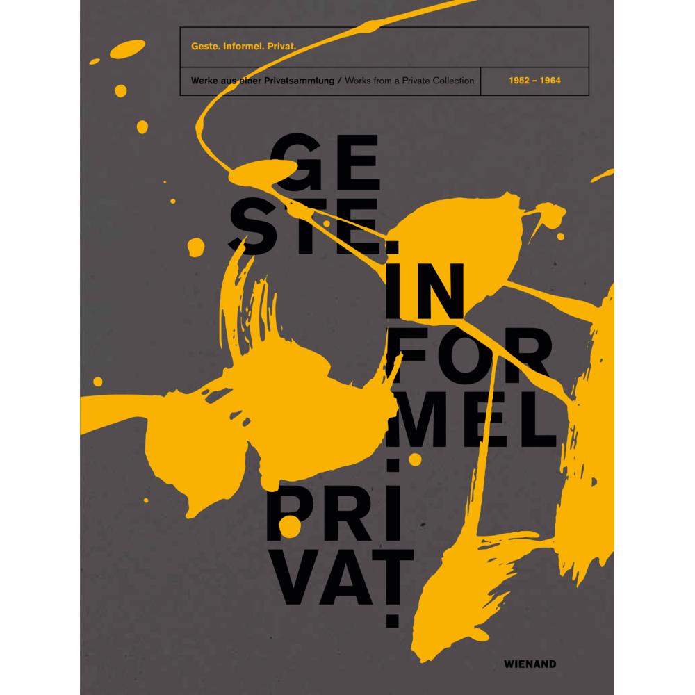 Thumbnail - Geste. Informel. Privat. Werke aus einer Privatsammlung (1952-1964), Sachbücher von Susanne Kleine