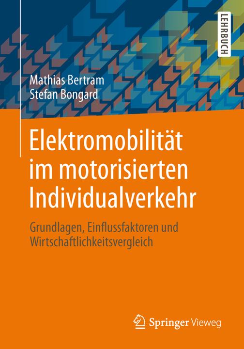 Produktbild Elektromobilität im motorisierten Individualverkehr (Deutsch, Mathias Bertram, Stefan Bongard, 2013)