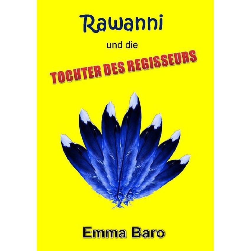 Thumbnail - Rawanni / Rawanni und die Tochter des Regisseurs, Belletristik von Emma Baro